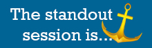 The standout session is...